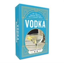 Vodka Cocktail Cards AZ : The Ultimate Drink Recipe Dictionary Deck