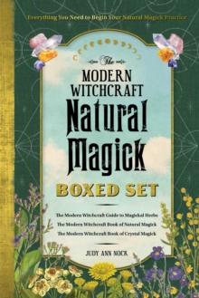 The Modern Witchcraft Natural Magick Boxed Set : The Modern Witchcraft Guide to Magickal Herbs, The Modern Witchcraft Book of Natural Magick, The Modern Witchcraft Book of Crystal Magick