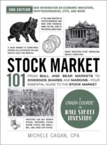 Stock Market 101, 2nd Edition : From Bull and Bear Markets to Dividends, Shares, and MarginsYour Essential Guide to the Stock Market