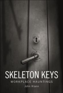 Skeleton Keys : Workplace Hauntings