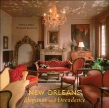 New Orleans : Elegance and Decadence