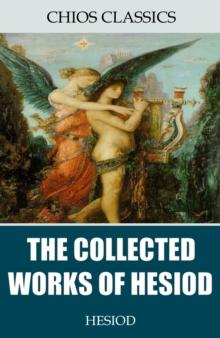 The Collected Works of Hesiod