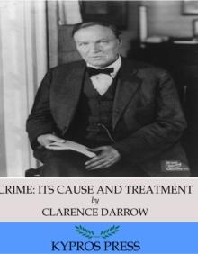 Crime: Its Cause and Treatment