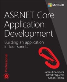 ASP.NET Core Application Development : Building an application in four sprints