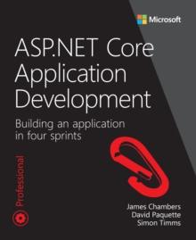 ASP.NET Core Application Development : Building an application in four sprints