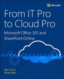 From IT Pro to Cloud Pro Microsoft Office 365 and SharePoint Online