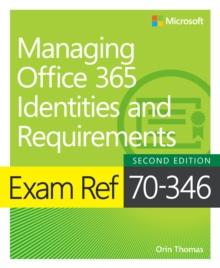 Exam Ref 70-346 Managing Office 365 Identities and Requirements