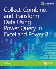 Collect, Combine, and Transform Data Using Power Query in Excel and Power BI