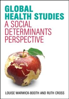 Global Health Studies : A Social Determinants Perspective