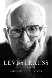 L vi-Strauss : A Biography