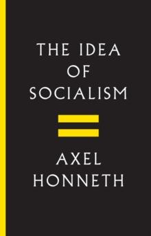 The Idea of Socialism : Towards a Renewal