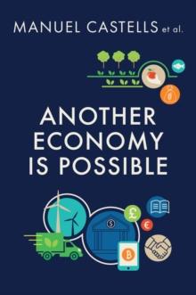 Another Economy is Possible : Culture and Economy in a Time of Crisis