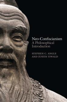 Neo-Confucianism : A Philosophical Introduction