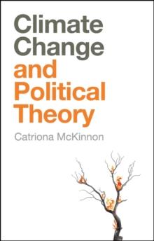 Climate Change and Political Theory