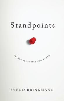 Standpoints : 10 Old Ideas In a New World