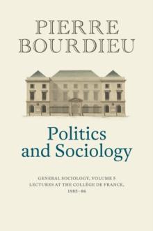 Politics and Sociology : General Sociology, Volume 5