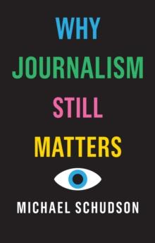 Why Journalism Still Matters