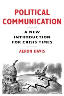 Political Communication : A New Introduction for Crisis Times