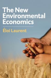 The New Environmental Economics : Sustainability and Justice