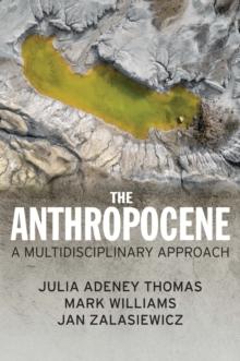 The Anthropocene : A Multidisciplinary Approach