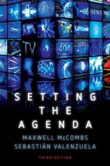 Setting the Agenda : Mass Media and Public Opinion