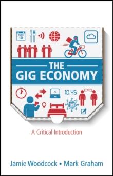 The Gig Economy : A Critical Introduction