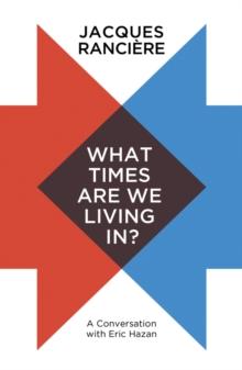 What Times Are We Living In? : A Conversation with Eric Hazan