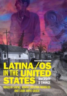 Latina/os in the United States : Diversity and Change