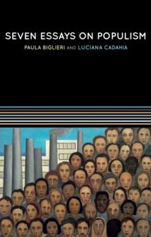 Seven Essays on Populism : For a Renewed Theoretical Perspective