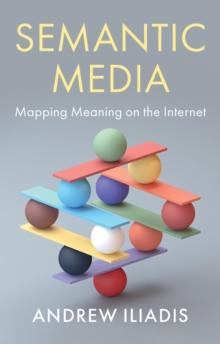 Semantic Media : Mapping Meaning on the Internet