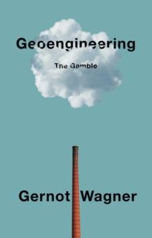 Geoengineering : The Gamble