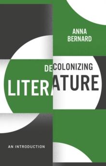 Decolonizing Literature : An Introduction