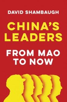 China's Leaders : From Mao to Now