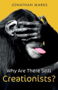 Why Are There Still Creationists? : Human Evolution and the Ancestors