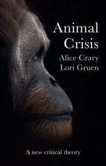 Animal Crisis : A New Critical Theory