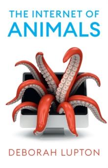 The Internet of Animals : Human-Animal Relationships in the Digital Age