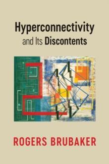 Hyperconnectivity and Its Discontents