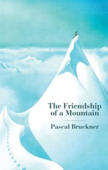 The Friendship of a Mountain : A Brief Treatise on Elevation