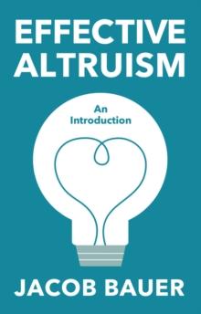 Effective Altruism : An Introduction