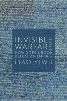 Invisible Warfare : How Does a Book Defeat an Empire?