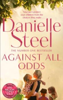 Against All Odds : A Powerful Story Of A Mothers Unconditional Love From The Billion Copy Bestseller