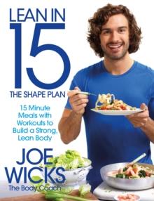 Lean in 15 - The Shape Plan : 15 minute meals with workouts to build a strong, lean body