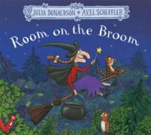 Room On The Broom By Julia Donaldson & Axel Scheffler