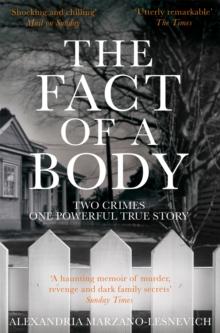 The Fact of a Body : A Gripping True Crime Murder Investigation