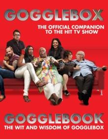 Gogglebook : The Wit and Wisdom of Gogglebox