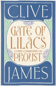 Gate of Lilacs : A Verse Commentary on Proust