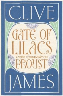 Gate of Lilacs : A Verse Commentary on Proust