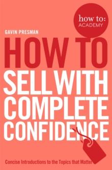 How To Sell With Complete Confidence