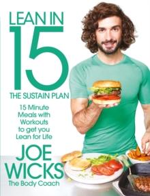 Lean in 15 - The Sustain Plan : 15 Minute Meals and Workouts to Get You Lean for Life