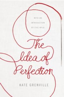 The Idea of Perfection : Picador Classic